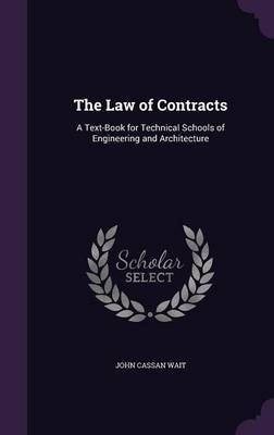 The Law of Contracts on Hardback by John Cassan Wait