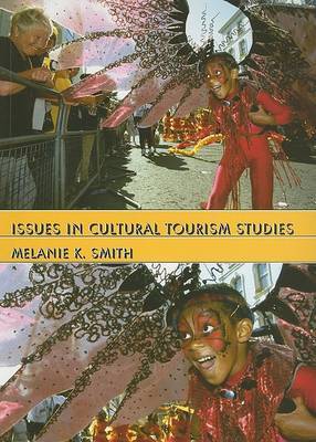 Issues in Cultural Tourism Studies by Melanie K Smith image