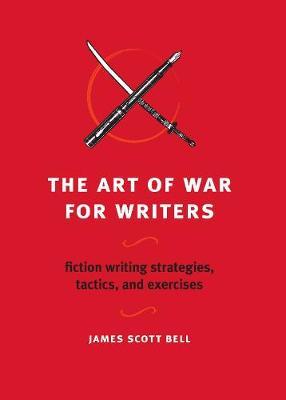 The Art of War for Writers by James Scott Bell image