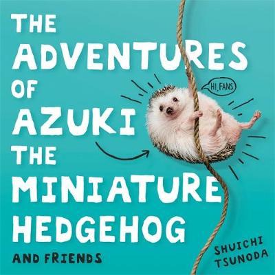 The Adventures of Azuki the Miniature Hedgehog and Friends by Shuichi Tsunoda image