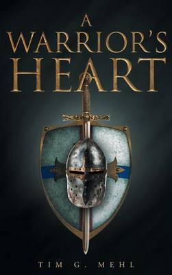 A Warrior's Heart by Tim G Mehl image
