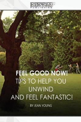 Feel Good Now by Experience Everything Publishing image
