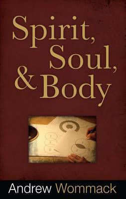 Spirit, Soul and Body by Andrew Wommack image