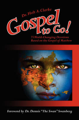 Gospel to Go! by Dr. Holt, A. Clarke image