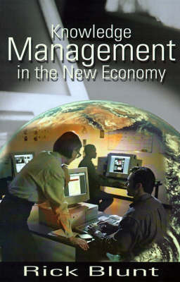 Knowledge Management in the New Economy by Rick Blunt image