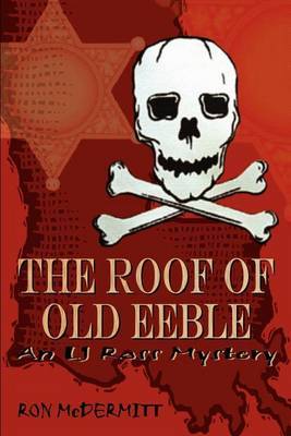 The Roof of Old Eeble by RON McDERMITT