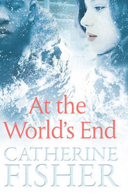 At the World's End by Catherine Fisher image