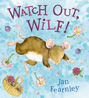 Watch Out, Wilf! by Jan Fearnley image