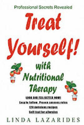 Treat Yourself with Nutritional Therapy: Look and Feel Better in Ten Days by Linda Lazarides image