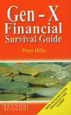 Gen-X Financial Survival Guide: How to Make Your Financial Life Easier by Peter Hillis image