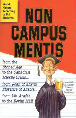 Non Campus Mentis - the World according to Uni Students by Anders Henriksson image