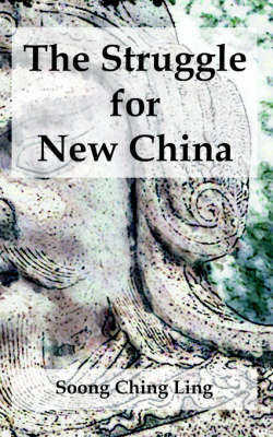 The Struggle for New China by Soong Ching Ling image