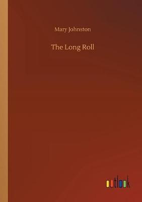 The Long Roll by Mary Johnston image