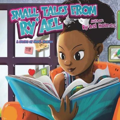 Small Tales from Ry'ael by Ry'ael R Holmes image