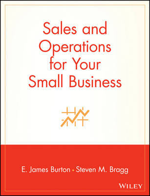 Sales and Operations for Your Small Business by E.James Burton image