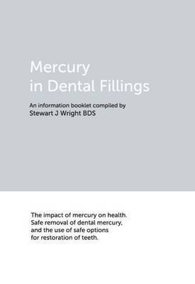 Mercury in Dental Fillings by Stewart J. Wright image