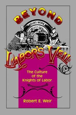 Beyond Labor's Veil by Robert E Weir image