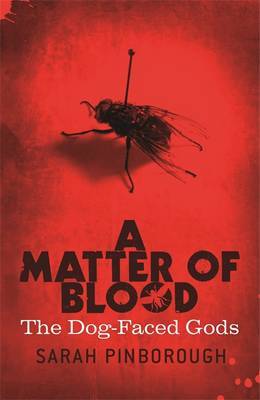A Matter Of Blood: The Dog-faced Gods Trilogy by Sarah Pinborough image