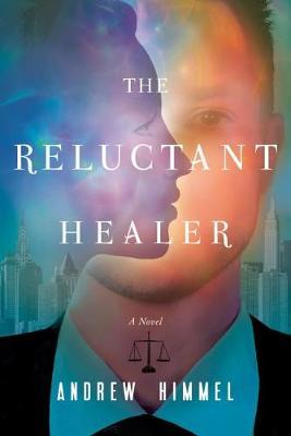 The Reluctant Healer by Andrew D. Himmel image