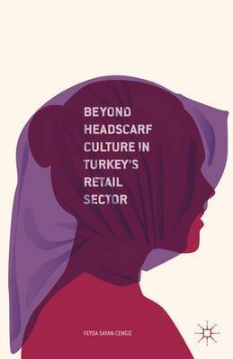 Beyond Headscarf Culture in Turkey’s Retail Sector image