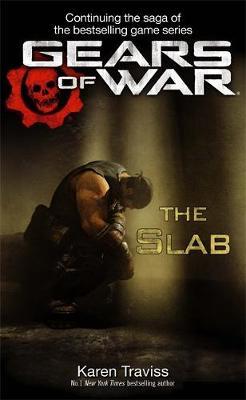 Gears of War: The Slab by Karen Traviss image
