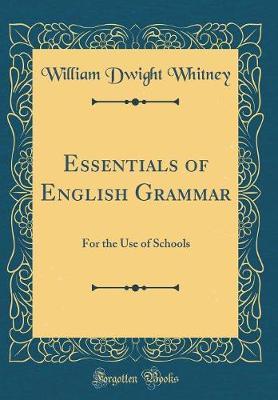 Essentials of English Grammar by William Dwight Whitney image