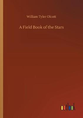 A Field Book of the Stars by William Tyler Olcott image
