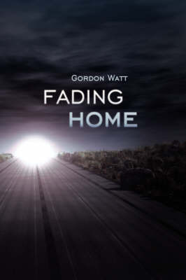 Fading Home by Gordon Watt