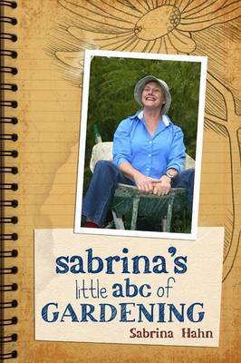 Sabrina's Little Abc Book Of Gardening by Sabrina Hahn image
