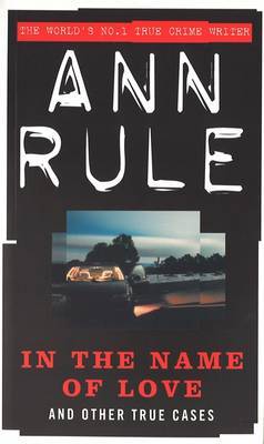 In The Name Of Love by Ann Rule image