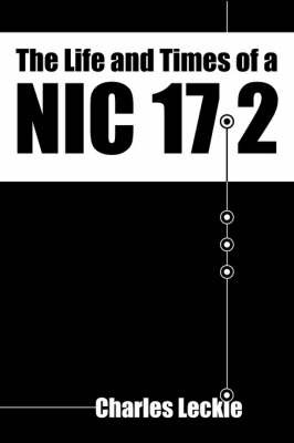 The Life and Times of a Nic 17.2 by Charles Leckie image