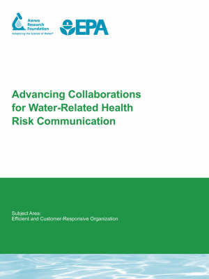 Advancing Collaborations for Water-Related Health Risk Communication by H DEUTSCH