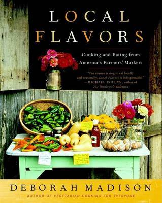 Local Flavors by Deborah Madison