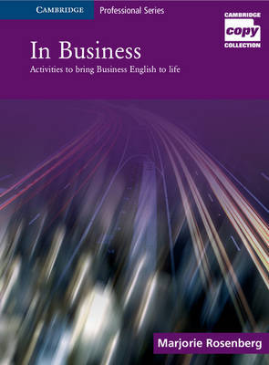 In Business: Activities to Bring Business English to Life by Marjorie Rosenberg