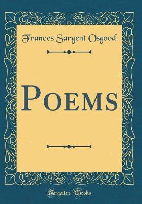 Poems (Classic Reprint) by Frances Sargent Osgood image