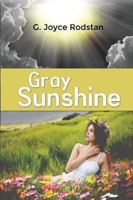Gray Sunshine by G Joyce Rodstan image