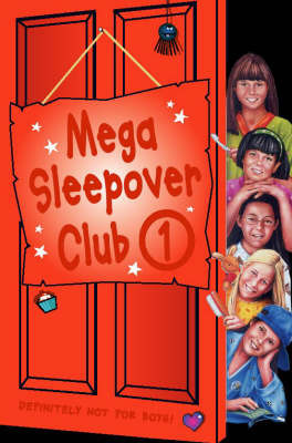 Mega Sleepover: No. 1: "The Sleepover Club at Frankie's", "The Sleepover Club at Lyndsey's", "The Sleepover Club at Felicity's" by Rose Impey image