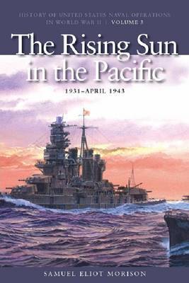 The Rising Sun in the Pacific, 1931 - April 1943 by Samuel Eliot Morison image