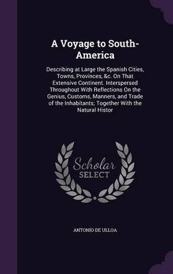A Voyage to South-America by Antonio De Ulloa image