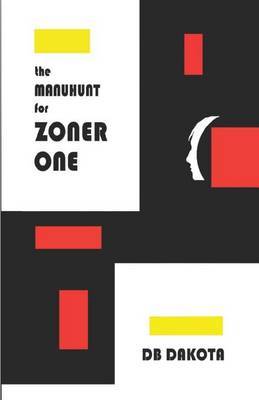 The Manhunt for Zoner One by Db Dakota image