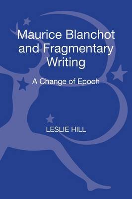Maurice Blanchot and Fragmentary Writing by Leslie Hill image