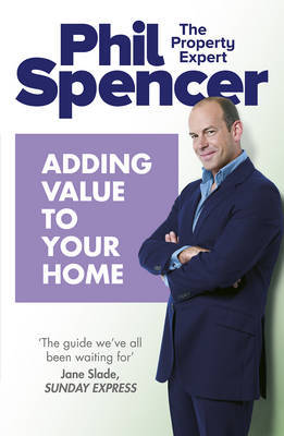 Adding Value to Your Home by Phil Spencer image