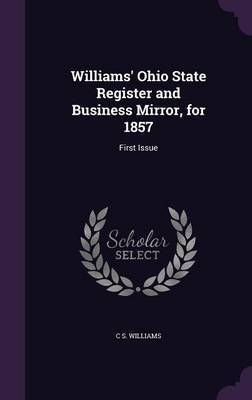 Williams' Ohio State Register and Business Mirror, for 1857 by C.S. Williams image