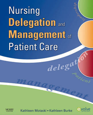 Nursing Delegation and Management of Patient Care by Kathleen Motacki image
