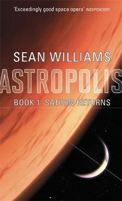 Saturn Returns (Astropolis #1) by Sean Williams image
