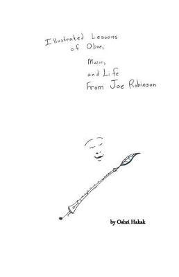 Illustrated Lessons of Oboe, Music, and Life From Joe Robinson by Oshri L Hakak image
