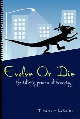 Evolve or Die by Timothy LaBadie image