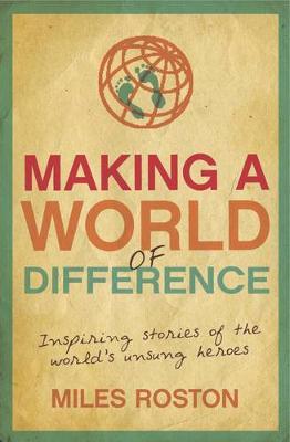 Making A World of Difference by Miles Roston image