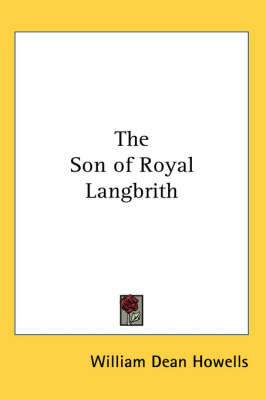 The Son of Royal Langbrith by William Dean Howells image
