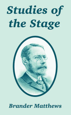 Studies of the Stage by Brander Matthews image